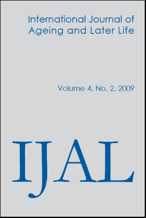 International Journal of Ageing and Later Life (IJAL), Volume 4, No 2 2009